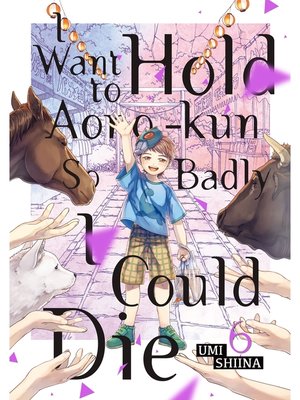 I Want to Hold Aono-kun So Badly I Could Die, Volume 6 - ebook